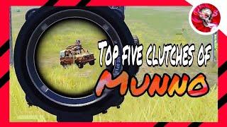 Top five clutch of munno  Munno Gaming  pubg mobile  pubg gaming