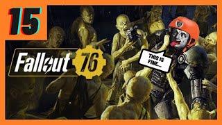Lets Try Fallout 76 In 2023 No Commentary Co-Op Ep 15 - Administering The Scorched Vaccine