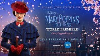 Live at the Mary Poppins Returns World Premiere – Presented by HSN