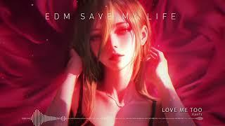 XanTz & AProject - Love Me Too  EDM Saves My Life Best of Week