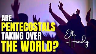  Are Pentecostals Taking Over the World?  ELLE HARDY