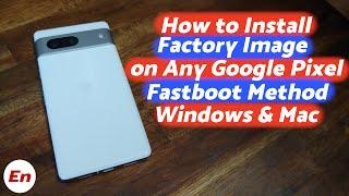 Install Factory Image or STOCK ROM on Any Google Pixel Pixel 7 Pro76 Pro66a Etc