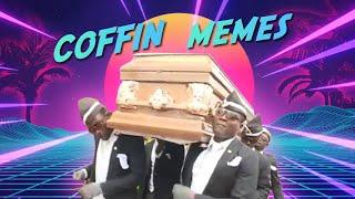 memes that will make you dance with Coffn  coffin dance memes