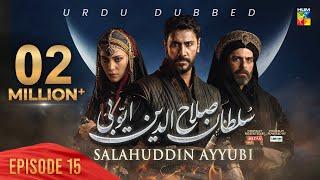 Sultan Salahuddin Ayyubi - Episode 15  Urdu Dubbed  29 May 2024 - Sponsored By Mezan & Lahore Fans