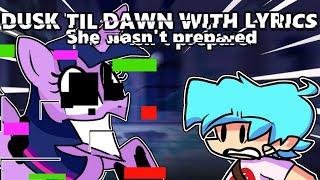 Dusk Til Dawn but you guessed it lyrics FNF vs Twilight Sparkle