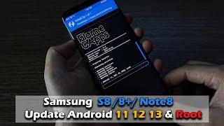 Samsung Galaxy S8 8+ Note8  Update Android 11 12 13 & Root