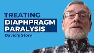 Treating Diaphragm Paralysis After Shoulder Surgery - Davids Story