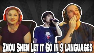 FIRST TIME HEARD ZHOU SHEN LET IT GO IN 9 LANGUAGES - REACTION