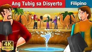 Ang Tubig sa Disyerto  Water in the Desert Story in Filipino  @FilipinoFairyTales