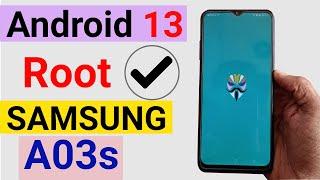 Android 13 ROOT Samsung A03s Without Risk Unlock Bootloader Done  Root All Samsung Android 13