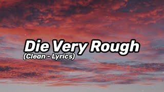 Mario Judah - Die Very Rough Clean - Lyrics