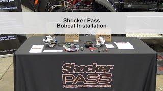 Shocker Pass - Bobcat Installation