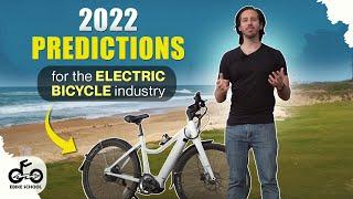 Five Predictions for the 2022 Electric Bike Industry