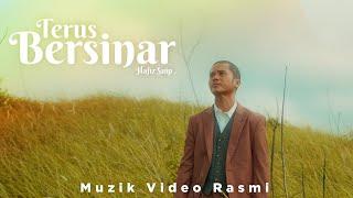 Terus Bersinar - Hafiz Suip  Official Music Video