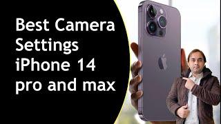 Best Camera Settings for iphone 14 pro and pro max  iPhone 14 Pro & 14 Pro Max Camera Tutorial