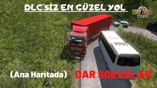 DLCSİZ EN GÜZEL YOL   DAR SOKAKLAR GÜZEL YOLLAR  DLCSİZ ETS2MP G29