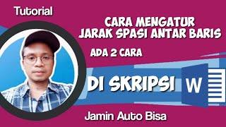 Cara Mengatur Jarak Spasi Antar Baris di Skripsi  Ada 2 Cara