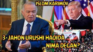 ISLOM KARIMOV 3-JAHON URUSHI HAQIDA  Ислом Каримов 3-жаҳон уруши ҳақидаги фикрлари