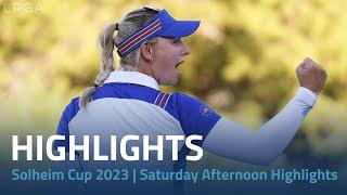 Solheim Cup 2023  Saturday Afternoon Highlights