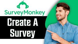 How to Create a Survey with Surveymonkey in 2024  Surveymonkey Full Tutorial