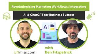 Revolutionizing Marketing Workflows Integrating AI & ChatGPT for Business Success