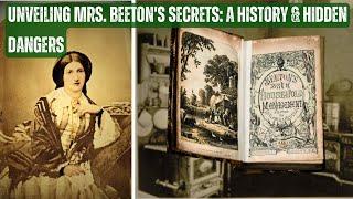 The Grim History of Mrs. Beetons Book of Household Management & Uncovering the Hidden Dangers