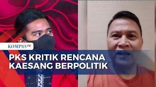 PKS Kritik Rencana Kaesang Pangarep Terjun ke Dunia Politik