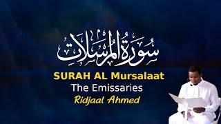 Surah Al-Mursalaat The Emissaries   سورة لمرسلات  Ridjaal Ahmed