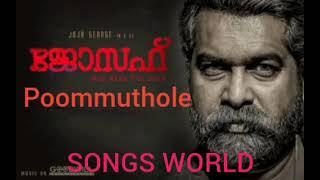 Poommuthole  Malayalam Movie Song  Joseph 2018