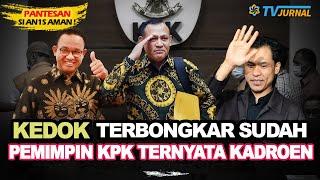 KEB0NGKAR ANIES YANG TAK TERSENTUH KPKBENANG MERAH MUN4RB0Y-FIRLI & ANIES YANG LOLOS JERAT KPK