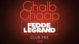 EBI Ghalp Ghaap - FEDDE LE GRAND Club Mix