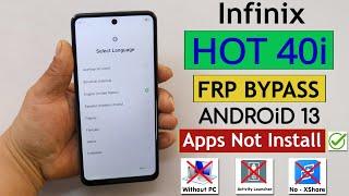 Infinix Hot 40i X6528 FRP BypassUnlock Android 13 - Without PC  Without Activity Launcher 2024