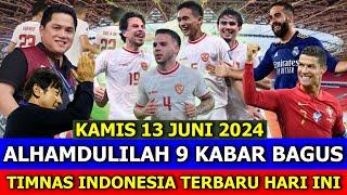  Kabar Timnas Indonesia Hari Ini  KAMIS 13 Juni 2024  Berita Timnas Indonesia Terbaru