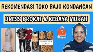 REKOMENDASI TOKO BAJU KONDANGAN MURAH DI SHOPEE  DRESS BROKAT DAN KEBAYA MURAH