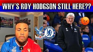 CRYSTAL PALACE VS CHELSEA PREVIEW  WHYS HODGSON STILL IN CHARGE??