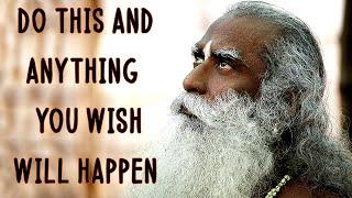 Sadhguru - You Just Strive and Anything that you wish will happen