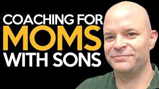 What Are The Roles Of A Good Mother? 3 Things Every Mom Of Boys Should Do  Coach Sean Smith