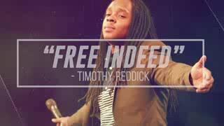 Free Indeed by Timothy Reddick