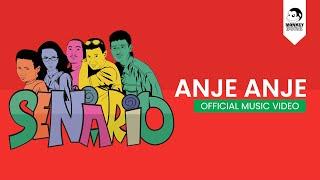 SENARIO - Anje-Anje Official Music Video