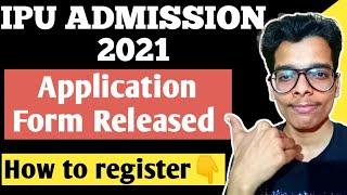 Ipu admission 2021How to fill IP University Application form 2021 GGSIPU Step by Step Process