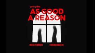 Paris Paloma - as good a reason Official Video