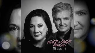 Eliz & Ömür Gençel - 18 Yaşım