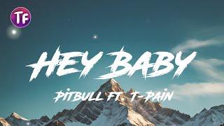 Pitbull - Hey Baby Drop It To The Floor  ft  T Pain Lyrics