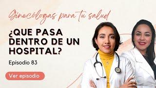 ¿Qué pasa dentro de un hospital?