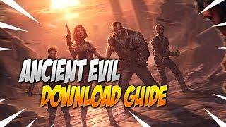 How to Download Ancient Evil - Pre Loading Guide