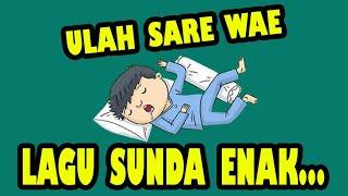 LAGU SUNDA KOCAK ULAH SARE WAE ORIGINAL BY AWING