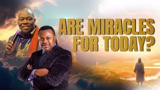 Are Miracles for Today? Dr. Francis Myles and Bishop Robinson Fondong