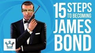 15 Steps to Becoming JAMES BOND