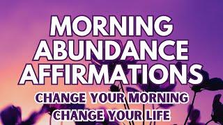 POSITIVE MORNING ABUNDANCE AFFIRMATIONS  change your mindset  affirmations said once