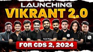 Launching Vikrant 2.0 Batch for CDS 2 2024  Free Batch For CDS Preparation